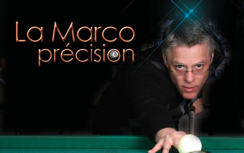 La Marco Précision — Marc Côté à la table de billard